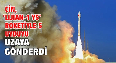 Çin, ‘Lijian-1 Y5’ roketiyle 5 uyduyu uzaya gönderdi
