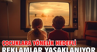 Çocuklara yönelik hedefli reklamlar yasaklanıyor