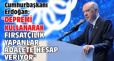 Cumhurbaşkanı Erdoğan: 