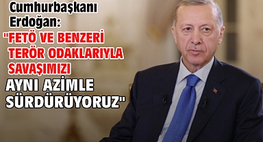 Cumhurbaşkanı Erdoğan: