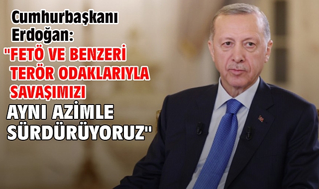 Cumhurbaşkanı Erdoğan: