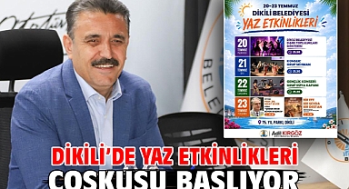 Dikili’de yaz etkinlikleri coşkusu başlıyor!