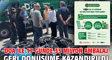 DOA ile 17 günde 33 milyon ambalaj geri dönüşüme kazandırıldı