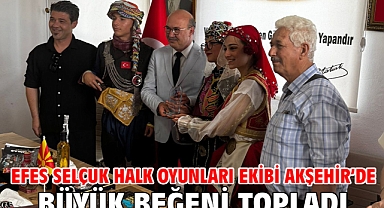 Efes Selçuk Halk Oyunları Ekibi Akşehir’de Büyük Beğeni Topladı