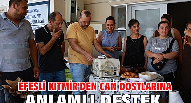 Efesli Kıtmir'den Can Dostlarına Anlamlı Destek