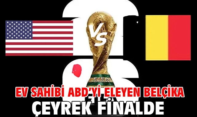 Ev sahibi ABD’yi eleyen Belçika çeyrek finalde