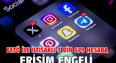 FETÖ ile iltisaklı 3 bin 679 hesaba erişim engeli