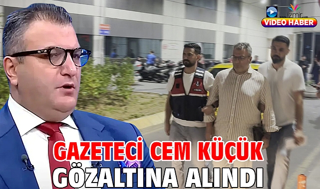 Gazeteci Cem Küçük gözaltına alındı