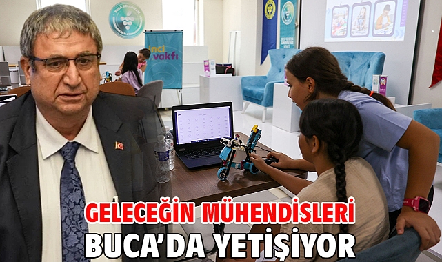 Geleceğin mühendisleri Buca’da yetişiyor