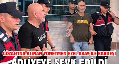 Gözaltına alınan yönetmen Ezel Akay ile kardeşi adliyeye sevk edildi