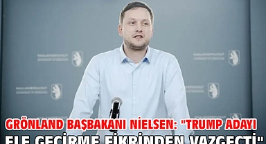 Grönland Başbakanı Nielsen: