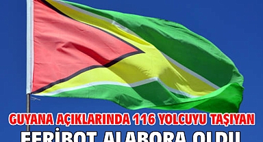 Guyana açıklarında 116 yolcuyu taşıyan feribot alabora oldu