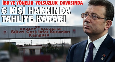 İBB'ye yönelik 'Yolsuzluk' davasında 6 kişi hakkında tahliye kararı