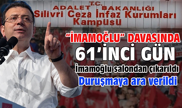 İBB'ye yönelik 'Yolsuzluk' davasında İmamoğlu salondan çıkarıldı
