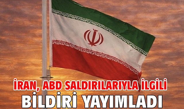 İran, ABD saldırılarıyla ilgili bildiri yayımladı