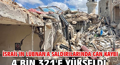İsrail'in Lübnan'a saldırılarında can kaybı 4 bin 321'e yükseldi