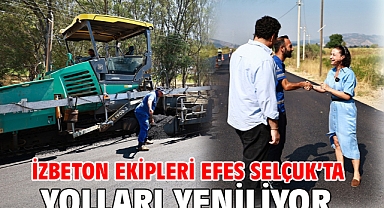 İZBETON Ekipleri Efes Selçuk’ta Yolları Yeniliyor