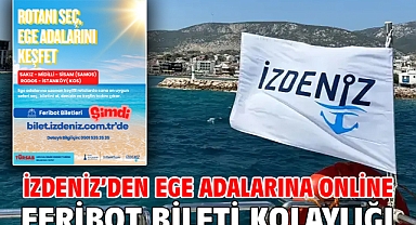 İZDENİZ’den Ege adalarına online feribot bileti kolaylığı