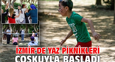 İzmir'de yaz piknikleri coşkuyla başladı