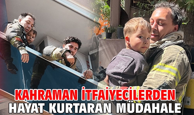Kahraman itfaiyecilerden hayat kurtaran müdahale