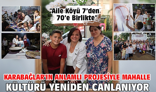 Karabağlar'ın anlamlı projesiyle mahalle kültürü yeniden canlanıyor