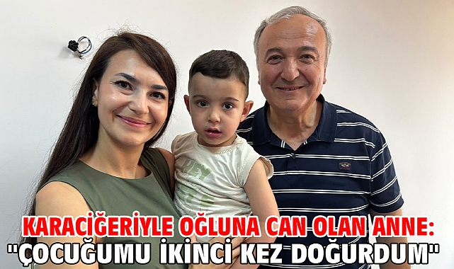 Karaciğeriyle oğluna can olan anne: