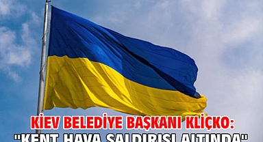 Kiev Belediye Başkanı Kliçko: