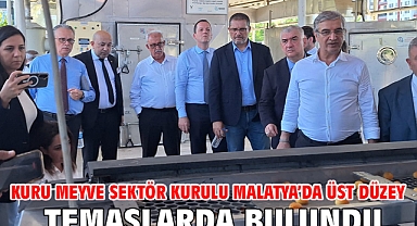 Kuru Meyve Sektör Kurulu Malatya’da üst düzey temaslarda bulundu