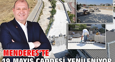 Menderes’te 19 Mayıs Caddesi Yenileniyor