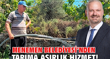 Menemen Belediyesi’nden tarıma asırlık hizmet!