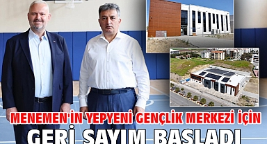 Menemen'in yepyeni gençlik merkezi için geri sayım başladı