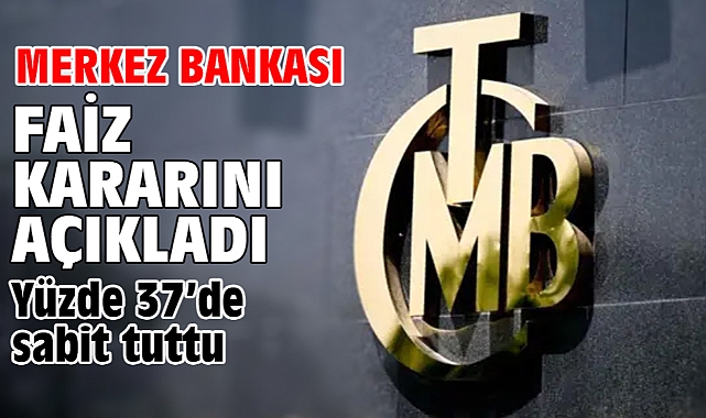 Merkez Bankası faiz kararını açıkladı