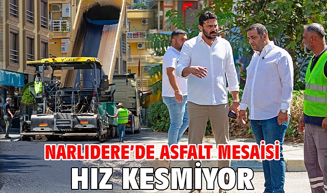 Narlıdere’de Asfalt Mesaisi Hız Kesmiyor