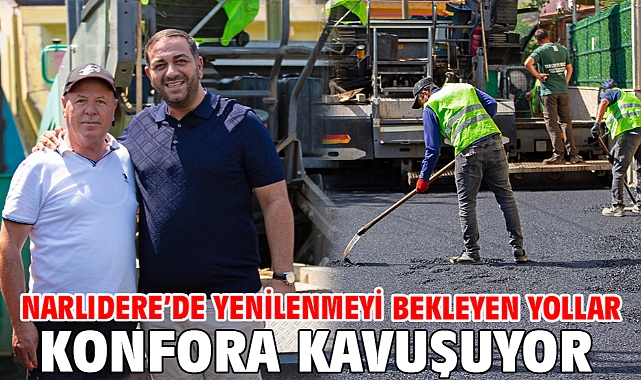 Narlıdere’de Yenilenmeyi Bekleyen Yollar Konfora Kavuşuyor