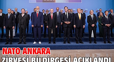 NATO Ankara Zirvesi Bildirgesi açıklandı
