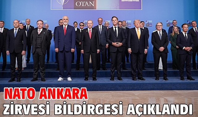NATO Ankara Zirvesi Bildirgesi açıklandı