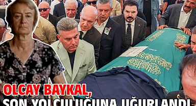 Olcay Baykal, son yolculuğuna uğurlandı