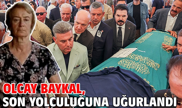 Olcay Baykal, son yolculuğuna uğurlandı