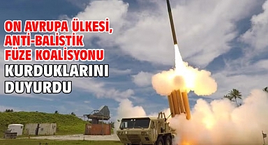 On Avrupa ülkesi, Anti-Balistik Füze Koalisyonu kurduklarını duyurdu
