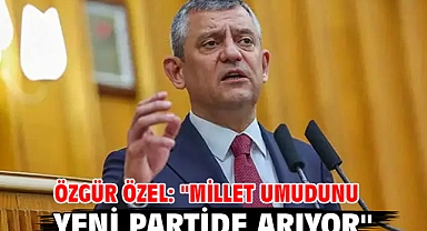 Özgür Özel: