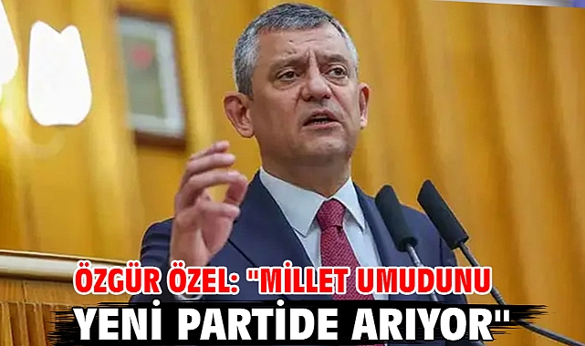 Özgür Özel: