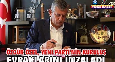 Özgür Özel, YENİ Parti'nin kuruluş evraklarını imzaladı