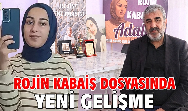 Rojin Kabaiş dosyasında yeni gelişme