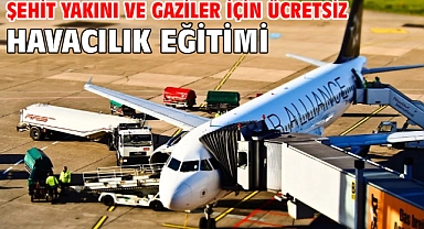 Şehit yakını ve gaziler için ücretsiz havacılık eğitimi