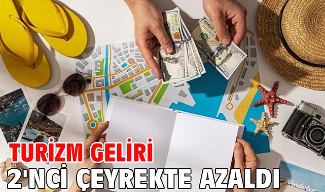 Turizm geliri 2'nci çeyrekte azaldı