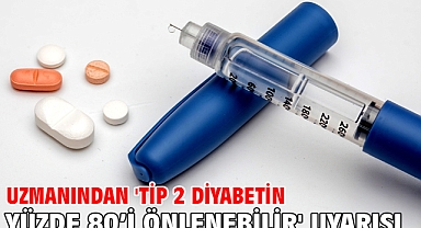 Uzmanından 'Tip 2 diyabetin yüzde 80’i önlenebilir' uyarısı