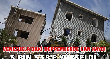 Venezuela'daki depremlerde can kaybı 3 bin 535'e yükseldi