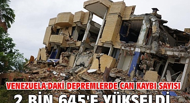 Venezuela'daki depremlerde can kaybı sayısı 2 bin 645'e yükseldi