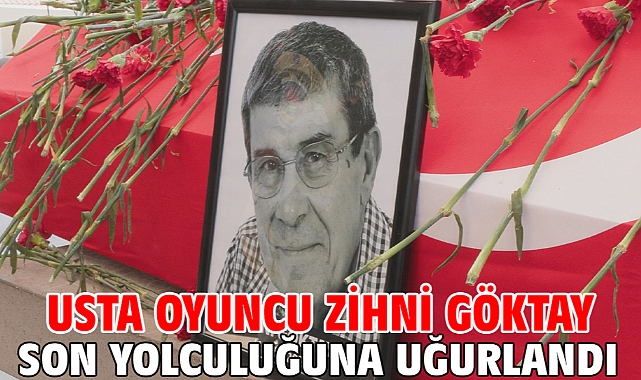 Zihni Göktay son yolculuğuna uğurlandı