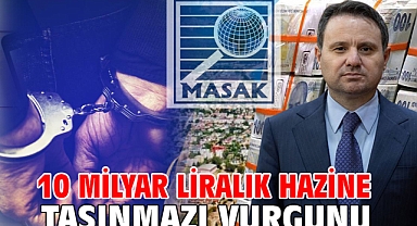 10 milyar liralık Hazine taşınmazı vurgunu